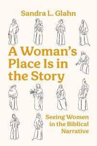 Cover of A Woman’s Place Is in the Story by Sandra L. Glahn