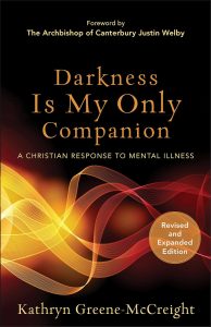 Cover of Darkness Is My Only Companion by Kathryn Greene-McCreight