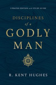 Cover of Disciplines of a Godly Man by R. Kent Hughes